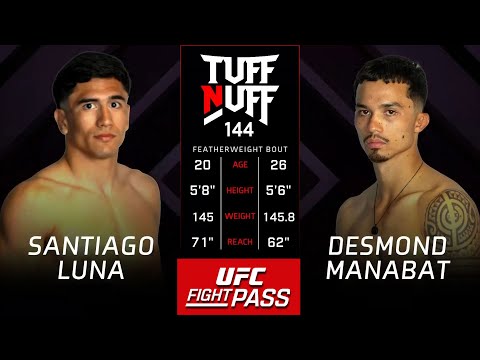Tuff N Uff 144: Santiago Luna vs Desmond Manabat | May 22, 2025