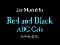 Red And Black (ABC Cafe) Les Miserables ...