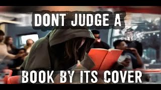 DON&#39;T JUDGE A BOOK BY IT&#39;S COVER - ANTI BULLYING ACTION FILM