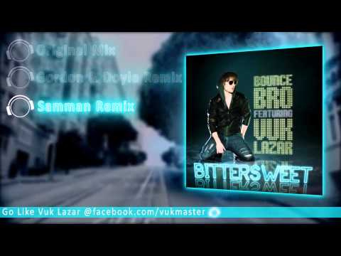 Bounce Bro feat. Vuk Lazar - Bittersweet [Teaser]