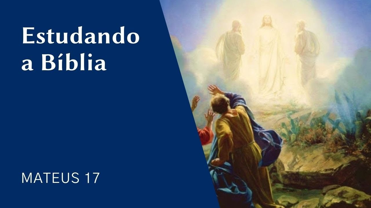 Estudando a Bíblia - Mateus 17