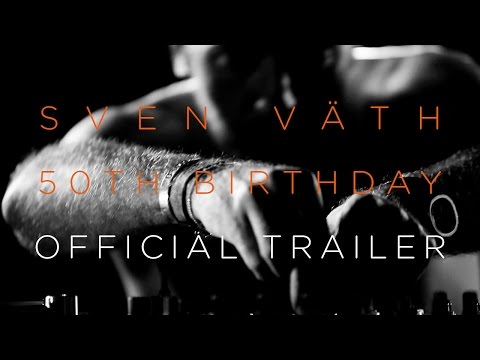 Sven Väth 50th Birthday Party - Official Trailer
