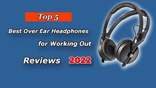 Top 5 Best Over Ear Headphones for Working Out 2025 | Buying Guide