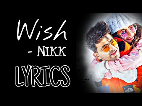 WISH LYRICS - Nikk | Rox A | SahilMix Lyrics