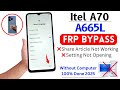 Itel A70 A665L Google FRP Bypass Without PC 2025 Share Article Not Working Android 13 Frp Unlock