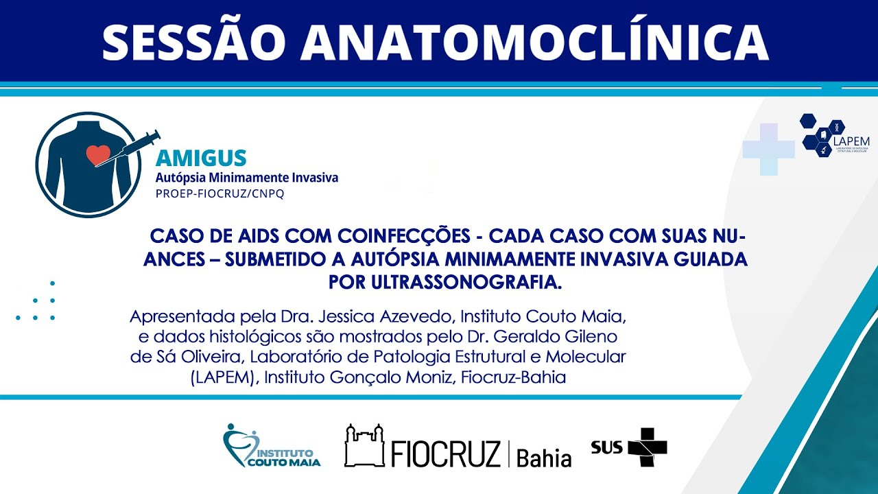Sessão anátomo-clínica de caso de um caso de AIDS com coinfecções - cada caso com suas nuances