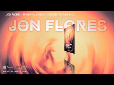 Jon Flores - Spinnin Me Around