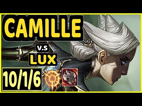 MAGIFELIX (CAMILLE) vs LUX - 10/1/6 KDA MID CHALLENGER GAMEPLAY - EUW