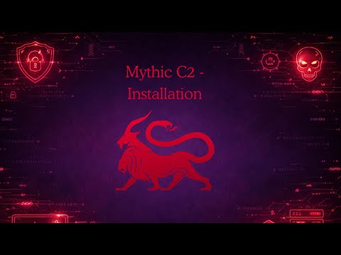 Mythic C2 - Installation | Mythic | Command and Control Series