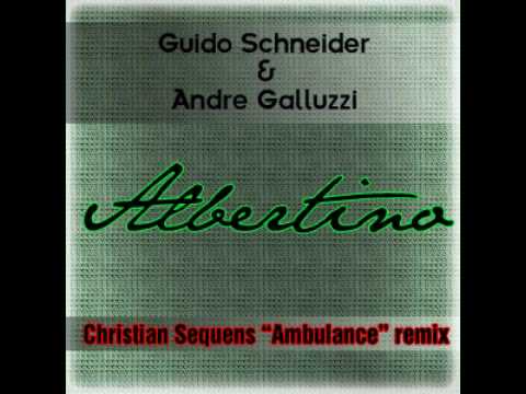 Guido Schneider Vs Andre Galluzzi - Albertino (Christian Sequens ambulance remix)