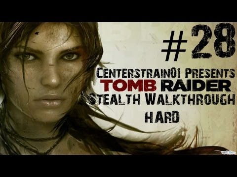 Tomb Raider Stealth Walkthrough - Hard - Part 28 - I'm On A Boat (Xbox360/1080p) | CenterStrain01