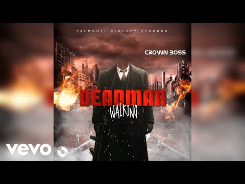 CrownBoss - Dead Man Walking (Official Audio)