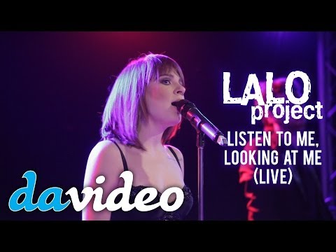 Lalo project - Listen to me, looking at me (концерт)