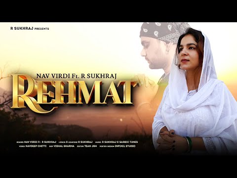 Rehmat (Official Video) | Nav Virdi Ft. R Sukhraj | New Punjabi Song 2023