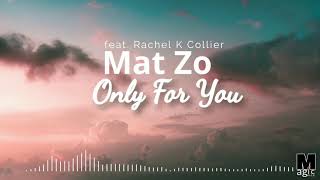 Mat Zo feat. Rachel K Collier - Only For You
