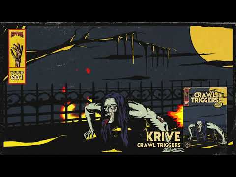 KRIVE - CRAWL TRIGGERS (001)