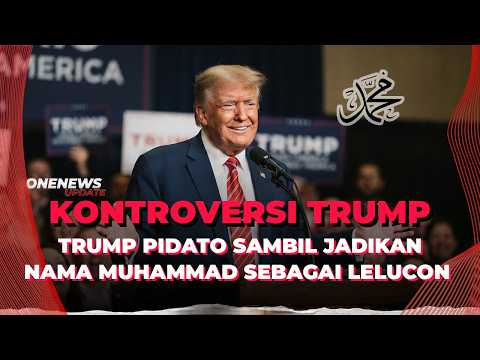 Kontroversi Trump Gunakan Nama Muhammad Jadi Bahan Lelucon | OneNews Update