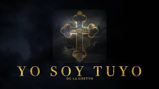 De La Ghetto - &quot;Yo Soy Tuyo&quot; [Audio Oficial]