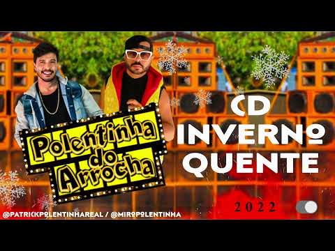 🎺🎺 POLENTINHA DO ARROCHA CD INVERNO QUENTE 🔥 🔥