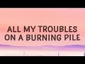 Mother Mother Burning Pile Lyrics All My Troubles On A Burning Pile