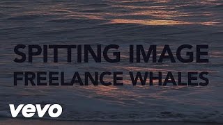 Freelance Whales - Spitting Image