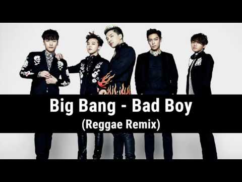 Big Bang - Bad Boy (Reggae Remix)