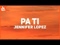 Jennifer Lopez, Maluma - Pa Ti (Letra / Lyrics)