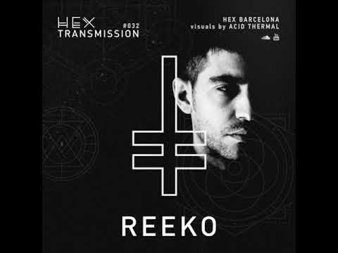 REEKO @ Hex Transmission Podcast#032 (13.05.2018)
