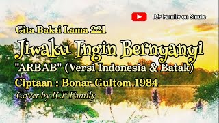 Download lagu ARBAB (Versi Indonesia & Batak) | Ciptaan : Bonar Gultom | Jiwaku Ingin Bernyanyi | GBL 221 mp3 Download lagu ARBAB (Versi Indonesia & Batak) | Ciptaan : Bonar Gultom | Jiwaku Ingin Bernyanyi | GBL 221 mp3