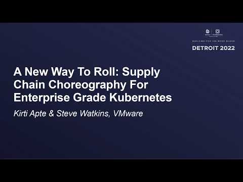 A New Way To Roll: Supply Chain Choreography For Enterprise Grade... - Kirti Apte & Steve Watkins