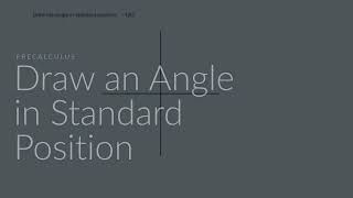 Draw an Angle in Standard Position | Sophia Learning Tutorials