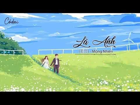 [Vietsub + Pinyin] Là Anh - Mộng Nhiên / 是你 - 梦然