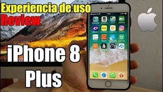 Experiencia de uso con el iPhone 8 Plus