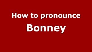 How to pronounce Bonney