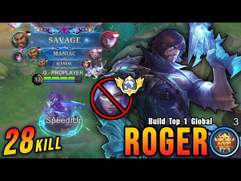 28 Kills + SAVAGE & MANIAC!! Roger VS Top Global Luo Yi - Build Top 1 Global Roger ~ MLBB