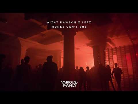 Aizat Dawson & Lepz - Money Can't Buy (Official Audio)