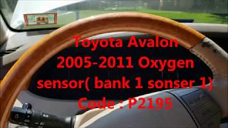 Toyota Avalon 2005-2011 Code P2195 Oxygen Sensor (Bank 1 sensor 1 ) replace Part 1