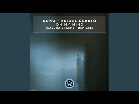 On My Mind (Sascha Braemer Conscious Mind Remix)