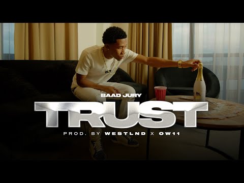 Baad Jury - Trust (Prod. by WESTLND x OW11)