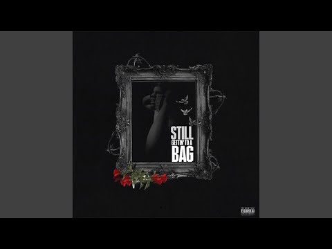 Still Gettin' To a bag (feat. MobLife Tez)