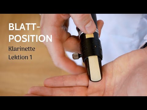 Clarinet - Lesson 1: Reed Position