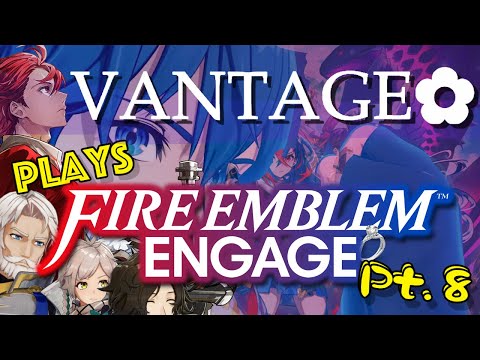 Vantage Plays FIRE EMBLEM ENGAGE (Blind) - [Part 8] - Awakening Moment