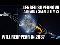 Mirror Image Of A Supernova Already Seen 3 Times Will Return In 2037