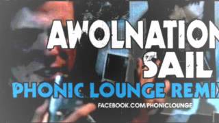 AWOLNATION - Sail - PHONIC LOUNGE REMIX