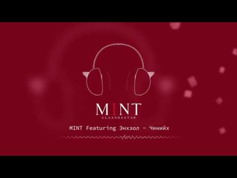 MINT Feat. Enkhzol - Chiniih