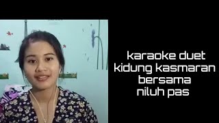 Download lagu Karaoke kidung kasmaran duet bersama niluh pas mp3