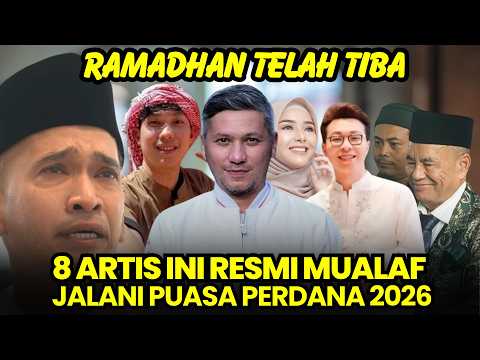 Resmi Tinggalkan Yesus, 8 Artis Muallaf jalani Puasa perdana tahun 2026