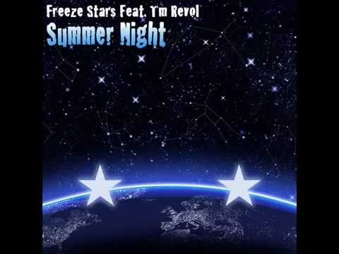 Freeze Stars Feat TM Revol - Summer Night -  All Version