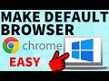 How To Make Google Chrome Your Default Browser Windows PC Laptop