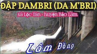 preview picture of video 'Khám phá ĐẬP THỦY ĐIỆN ĐAM'BRI | Du lịch Lâm Đồng | VVDTN'